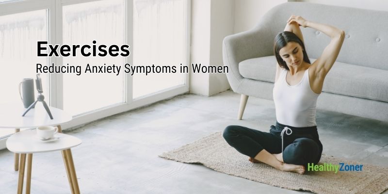Exercises - Reducing Anxiety Symptoms in Women
