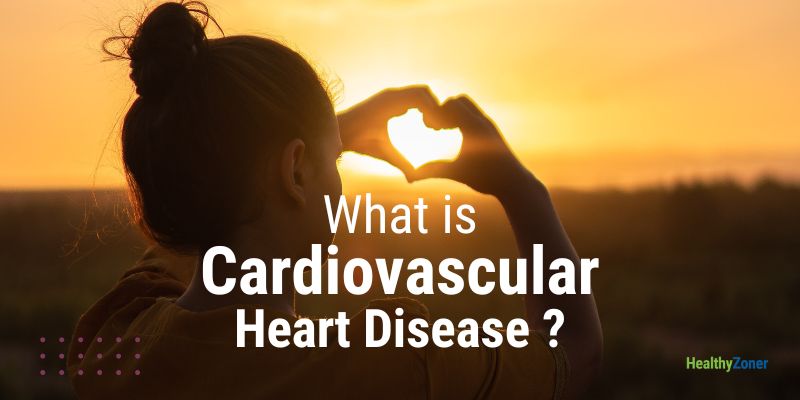What is Cardiovascular Heart Disease