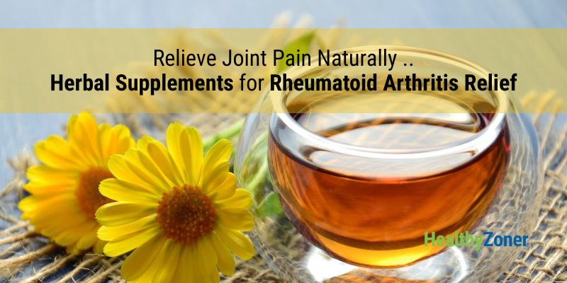 Top 10 Best Herbal Supplements for Rheumatoid Arthritis