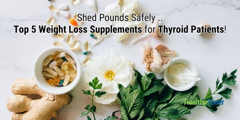 Weight Loss Supplements for Thyroid Patients